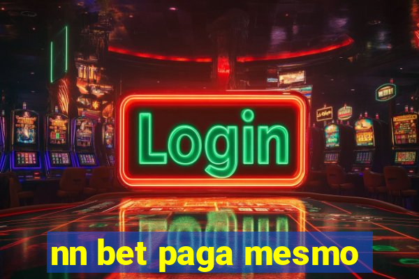 nn bet paga mesmo